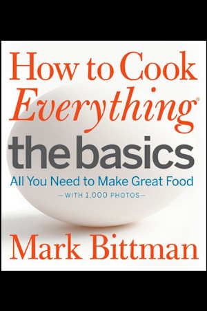 How to Cook Everything: The Basics