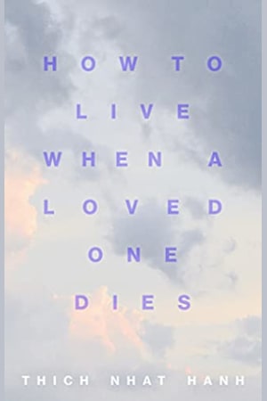 How to Live When a Loved One Dies