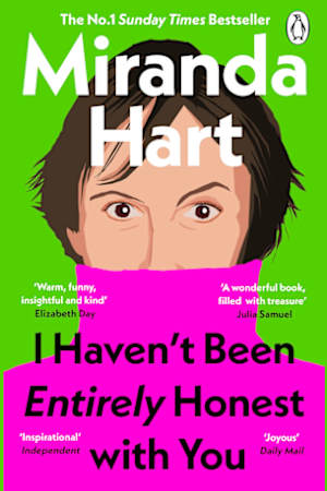 I Haven’t Been Entirely Honest with You