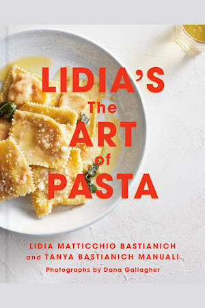 Lidia’s the Art of Pasta
