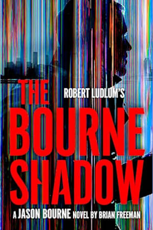 Robert Ludlum’s The Bourne Shadow