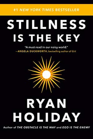 Stillness Is the Key