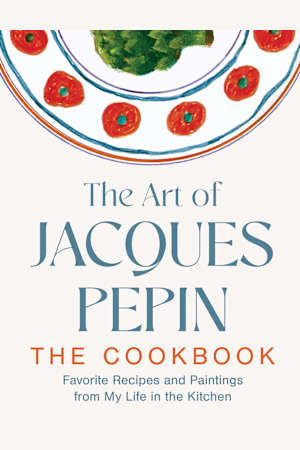 The Art of Jacques Pépin