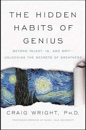 The Hidden Habits of Genius