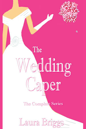 The Wedding Caper: The Complete Series