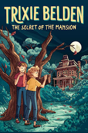 Trixie Belden: The Secret of the Mansion